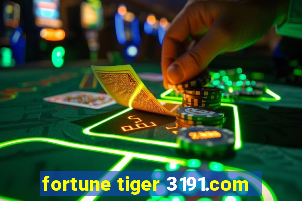 fortune tiger 3191.com